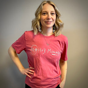 Hey Mommy! Tee