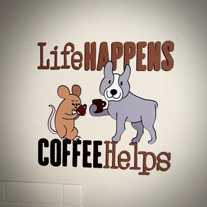 Life Happens Coffee Helps Wall Decal