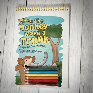 When the Monkey Wore a Trunk Companion Coloring Book