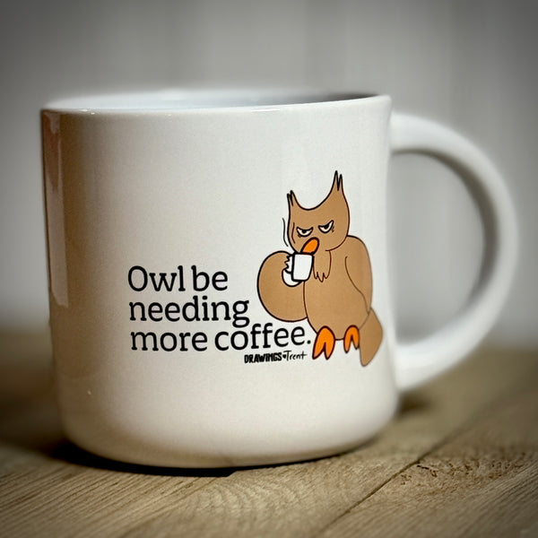 Owl Be Needing More Coffee... Cups