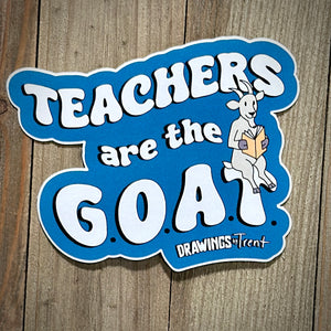 Teachers are the G.O.A.T. Decal
